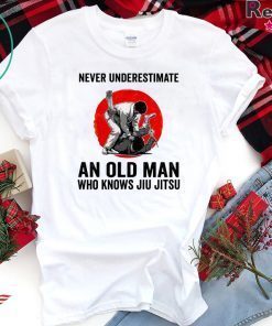 Never Underestimate An Old Man Who Knows Jiu Jitsu Gift T-Shirt