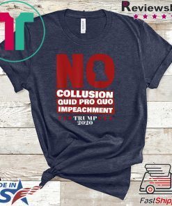 No Collusion, No Impeachment Trump 2020 Gift T-Shirt