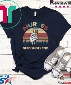 Nurse need shots too vintage Gift T-Shirts