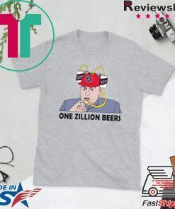 One Zillion Beers Gift T-Shirt