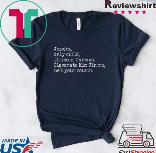 PARASITE Jessica Only Child Illinois Chicago Jessica Jingle Gift T-Shirt