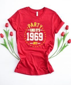 PARTY LIKE IT'S 1969 KANSAS CITY SHIRT Kansas City Chiefs Super Bowl LIV Champions Gift T-Shirts