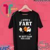 PENGUIN I DIDN’T FART MY BUTT BLEW YOU A KISS Gift T-SHIRT