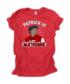 Patrick Is Ma'homie Shirt Kansas City Chiefs Super Bowl LIV Champions Gift T-Shirts