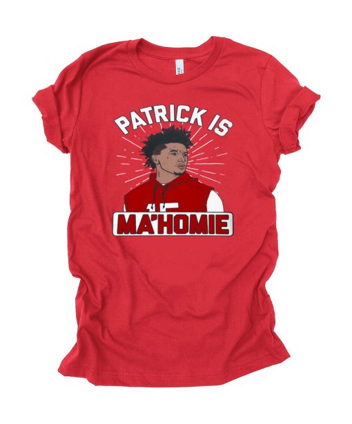 Patrick Is Ma'homie Shirt Kansas City Chiefs Super Bowl LIV Champions Gift T-Shirts