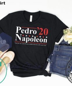 Pedro Napoleon 2020 Gift T-Shirt