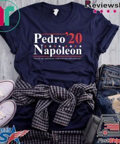 Pedro Napoleon 2020 Gift T-Shirt