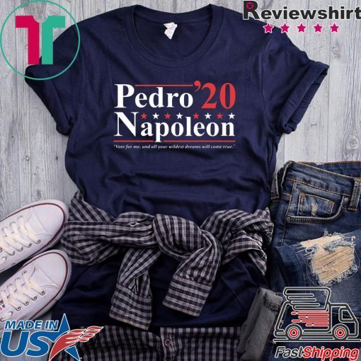 Pedro Napoleon 2020 Gift T-Shirt