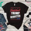 Pesident Donald Trump Acquitted 2020 Shirts