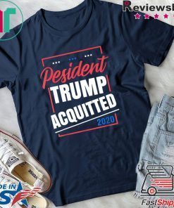 Pesident Donald Trump Acquitted 2020 Shirts