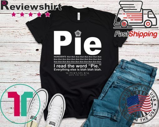 Pie I read the word everything ales is blah blah Gift T-Shirt