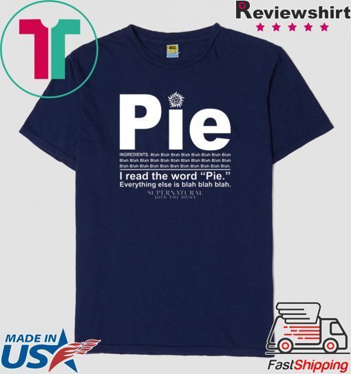 Pie I read the word everything ales is blah blah Gift T-Shirt