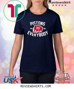 Pistons Vs Everybody Shirt