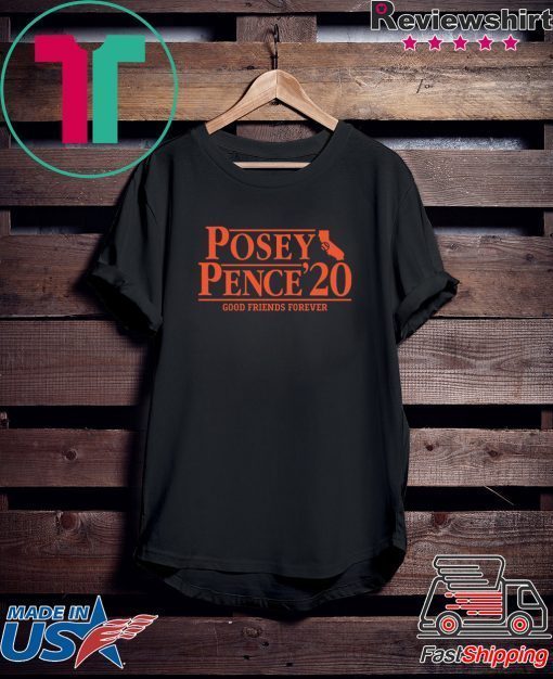 Posey Pence Good Friends Forever 2020 Gift T-Shirt