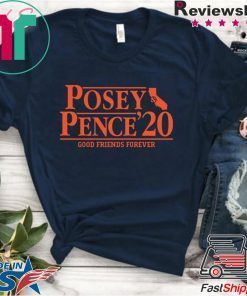 Posey Pence Good Friends Forever 2020 Gift T-Shirt