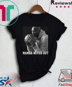 RIP Mamba Out Kobe Bryant Shirts Mamba Never Out Official T-Shirts