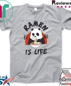 Ramen Is Life Gift T-Shirt