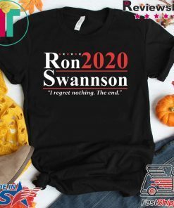 Ron Swanson 2020 I regret nothing the end Gift T-Shirts