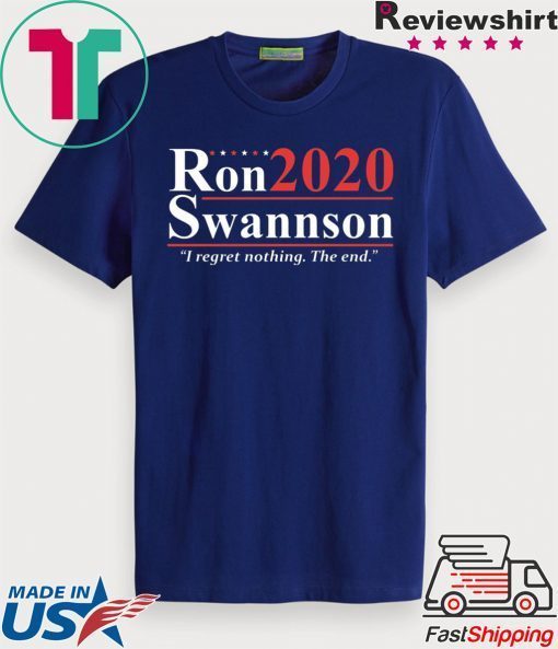 Ron Swanson 2020 I regret nothing the end Gift T-Shirts