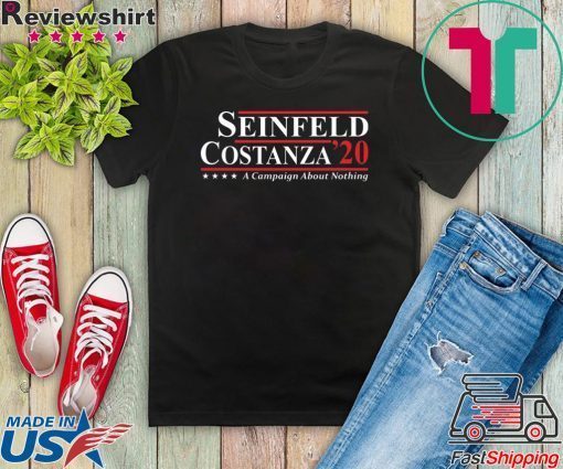 Seinfeld Costanza 2020 a campaign about nothing Gift T-Shirt