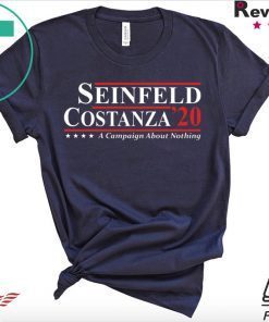 Seinfeld Costanza 2020 a campaign about nothing Gift T-Shirt