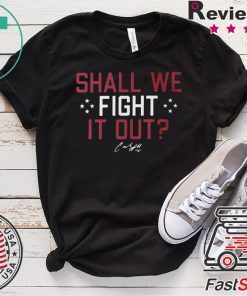 Shall We Fight It Out Shirt USWNTPA Gift T-Shirt