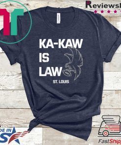St Louis Football Ka-Kaw is Law Fans Gift T-Shirt