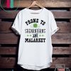 St Patty’s Day Prone to Shenanigans and Malarkey Funny St Patrick’s day Gift T-Shirts