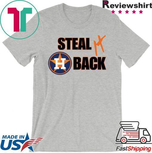 Steal It Back Houston Astros short sleeves T-Shirts