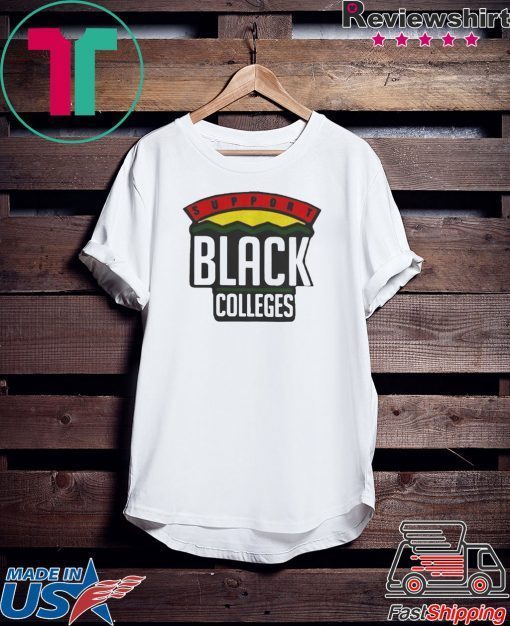 Support Black College Gift T-Shirt