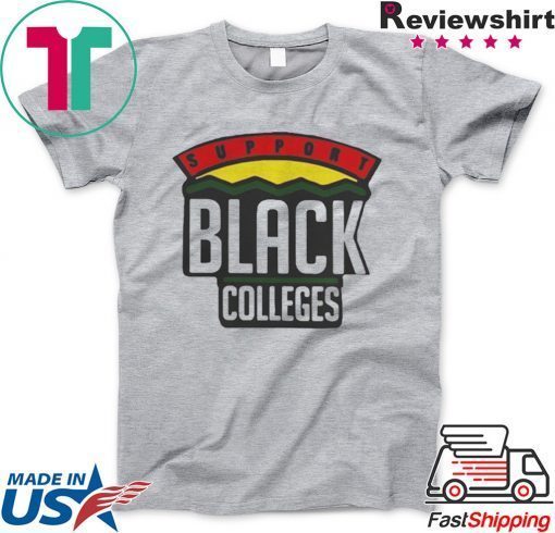 Support Black College Gift T-Shirt