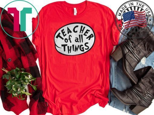 Teacher Of All Things Gift T-Shirt