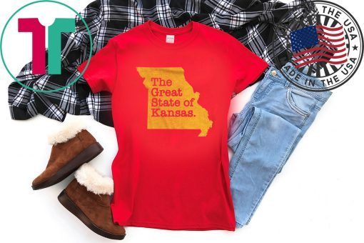 The Great State Of Kansas City Chiefs original T-Shirts