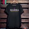 The Mamba Mentality 1978 - 2020 Official T-Shirts