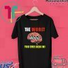 The Worst HOOD You Ever Been In Gift T-Shirts
