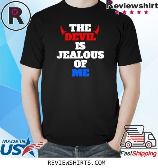 The devil is jealous of me because Jesus loves me unisex tshirt