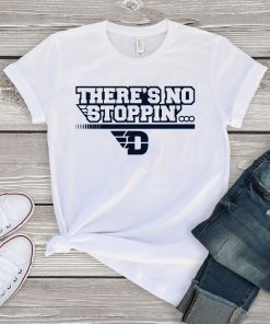 There’s No Stoppin’ Dayton Gift T-Shirt