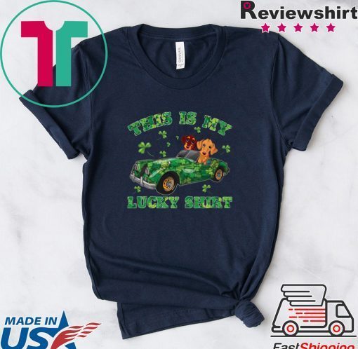 This is My Lucky Driving Dachshund Dogs Lover Funny Gift T-Shirt