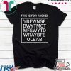 This is for Rachel Gift T-Shirt