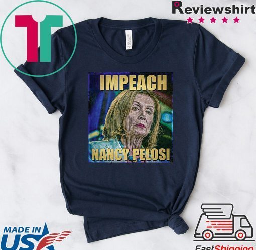 Trump Impeach Nancy Pelosi Gift T-Shirt