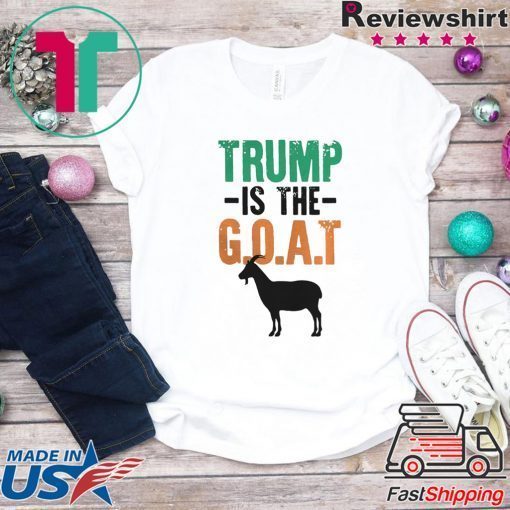 Trump Is The Goat Gift T-Shirt