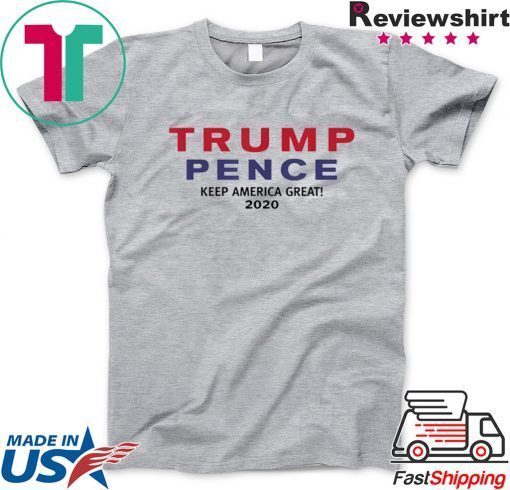 Trump Pence 2020 Make America Great Elections Pro GOP Gift T-Shirts