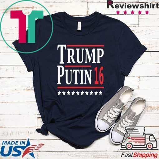 Trump Putin 16 Gift T-Shirt