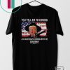Trump You Tell Em Im Coming And Americas Coming With Me 2020 Gift T-Shirt