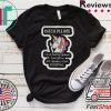Unicorn Bitch Please Im So Fucking Fabulous I Pee Glitter Shit Cupcakes And Fart RainBows Gift T-Shirt