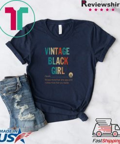VINTAGE BLACK GIRL DEFINE KNOW MORE THAN SHE SAYS GIFT T-SHIRT