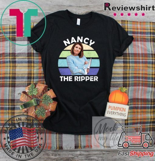 Vintage Nancy The Ripper Nancy Pelosi President 2020 Gift T-Shirts