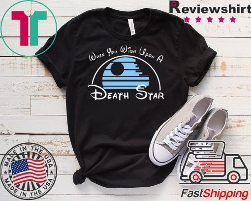 When You Wish Upon A Death Star Gift T-Shirt