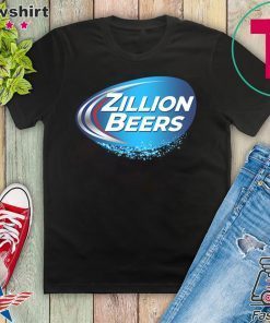 ZILLION BEERS LIGHT Gift T-Shirt
