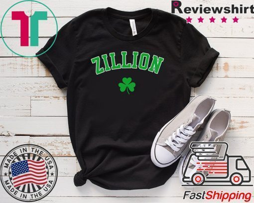 Zillion Beer St Patrick Day Gift T-Shirt